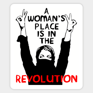 A Woman's Place Is In The Revolution - Feminist, Resistance, Protest, Socialist Magnet